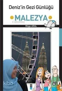Deniz'in Gezi Günlüğü Malezya