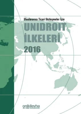 Uluslararası Ticari Sözleşmeler İçin Unidroit İlkeleri 2016