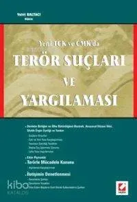 Yeni Tck ve Cmk'da Terör Suçları ve Yargılaması