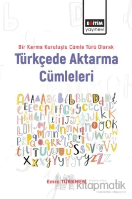 Bir Karma Kuruluşlu Cümle Türü Olarak Türkçede Aktarma Cümleleri