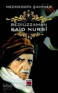 Bediüzzaman Said Nursî Necmeddin Şahiner