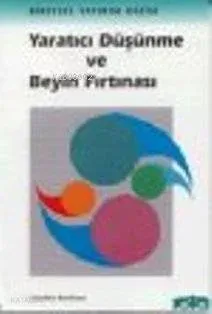 Yaratıcı Düşünme ve Beyin Fırtınası