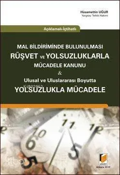 Mal Bildiriminde Bulunulması Rüşvet ve Yolsuzluklarla Mücadele Kanunu