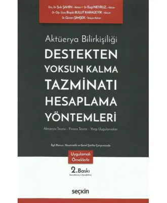 Aktüerya Bilirkişiliği ¦ Destekten Yoksun Kalma Tazminatı Hesaplama Yöntemleri