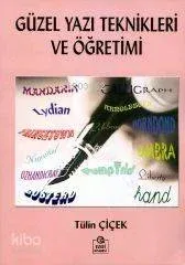 Güzel Yazı Teknikleri ve Öğretimi