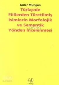 Türkçede Fiillerden Türetilmiş İsimlerin Morfoloji