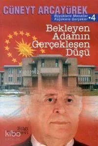 Bekleyen Adamın Gerçekleşen Düşü