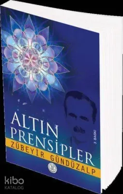 Altın Prensıpler Zübeyir Gündüzalp