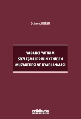 Yabancı Yatırım Sözleşmelerinin Yeniden Müzakeresi ve Uyarlanması Mura