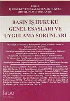 Basın İş Hukuku Genel Esasları ve Uygulama Sorunları