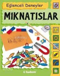 Eğlenceli Deneyler - Mıknatıslar