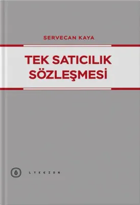 Tek Satıcılık Sözleşmesi Servecan Kaya