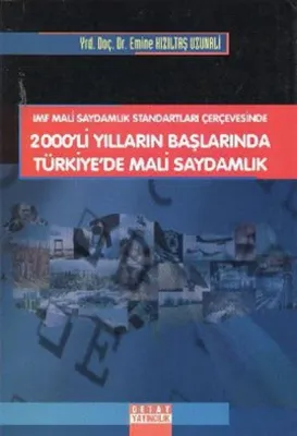 IMF Mali Saydamlık Standartları Çerçevesinde 2000'li Yılların Başlarında Türkiye'de Mali Saydamlık
