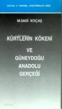 Kürtlerin Kökeni ve Güneydoğu Anadolu Gerçeği