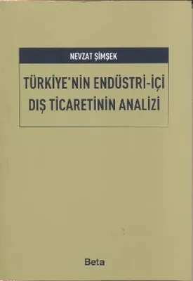 Türkiye'nin Endüstri - İçi Dış Ticaretinin Analizi