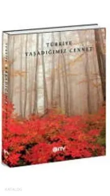 Türkiye: Yaşadığımız Cennet