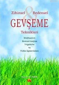 Zihinsel ve Bedensel Gevşeme Teknikleri