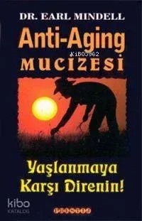 Anti-Aging Mucizesi Earl Mindell