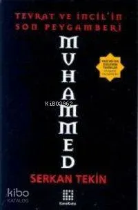 Tevrat ve İncil´in Son Peygamberi Muhammed
