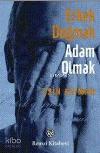 Erkek Doğmak Adam Olmak