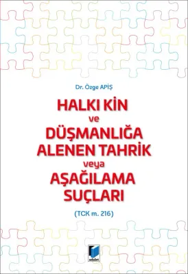 Halkı Kin ve Düşmanlığa Alenen Tahrik veya Aşağılama Suçları