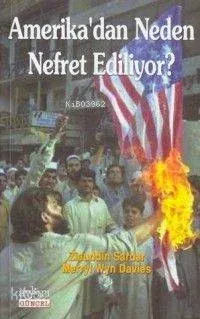 Amerika'dan Neden Nefret Ediliyor?