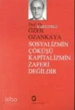 Sosyalizmin Çöküşü Kapitalizmi