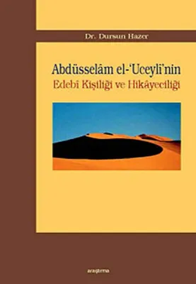 Abdüsselam El-'uceyli'nin Edebi Kişiliği ve Hikayeciliği