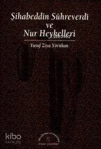 Şihabeddin Sühreverdi ve Nur Heykelleri