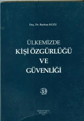 Ülkemizde Kişi Özgürlüğü ve Güvenliği