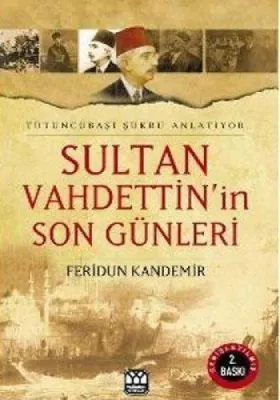 Sultan Vahdeddin'in Son Günleri