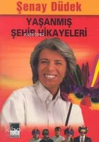 Yaşanmış Şehir Hikayeleri 1