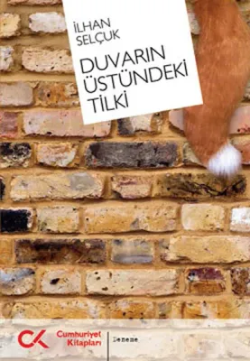 Duvarın Üstündeki Tilki İlhan Selçuk