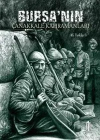 Bursa´nın Çanakkale Kahramanları