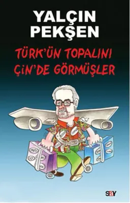 Türk'ün Topalını Çin'de Görmüşler