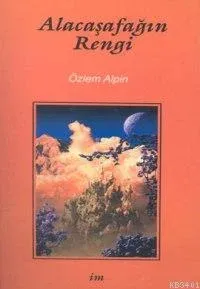 Alacaşafağın Rengi
