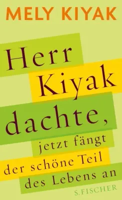 Herr Kiyak dachte, jetzt fängt der schöne Teil des Lebens an