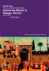 Avrupa'nın Birliği ve Osmanlı Devleti