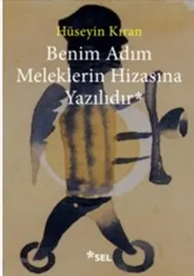 Benim Adım Meleklerin Hizasına Yazılıdır