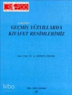 Geçmiş Yüzyıllarda Kıyafet Resimlerimiz