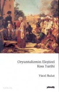 Oryantalizmin Eleştirel Kısa Tarihi