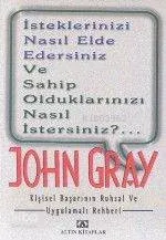İsteklerinizi Nasıl Elde Edersiniz