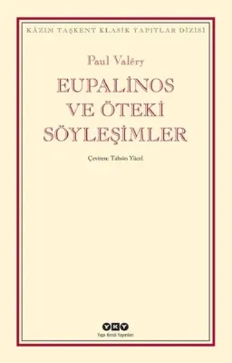 Eupalinos ve Öteki Söyleşimler Paul Valéry