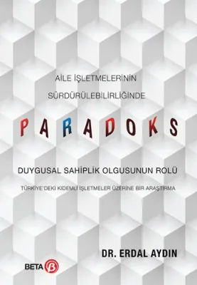 Aile İşletmelerinin Sürdürülebilirliğinde Paradoks Erdal Aydın