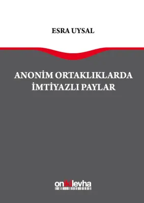 Anonim Ortaklıklarda İmtiyazlı Paylar