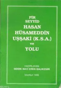 Pir Hasan Hüsameddin Uşaki ve Yolu (cep)