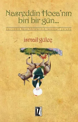 Nasreddin Hoca'nın Biri Bir Gün - İsmail Güleç