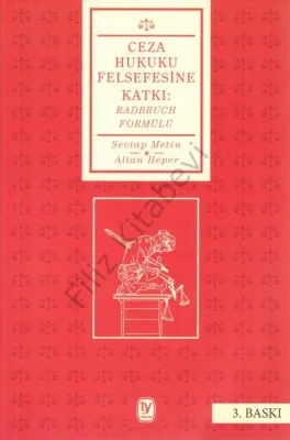 Ceza Hukuku Felsefesine Katkı - Radbruch Formülü