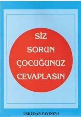 Siz Sorun Çocugunuz Cevaplasın