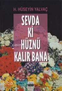 Sevda Ki Hüznü Kalır Bana